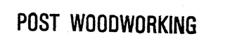 POST WOODWORKING logo