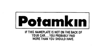 POTAMKIN: IF THIS NAMEPLATE IS NOT ON THE BACK OF YOUR CAR...YOU PROBABLY PAID MORE THAN YOU SHOULD HAVE. logo