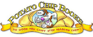 POTATO CHIP BOOKS YUM . . .  SO GOOD YOU CAN'T STOP READING THEM! logo