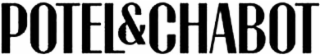 POTEL & CHABOT
