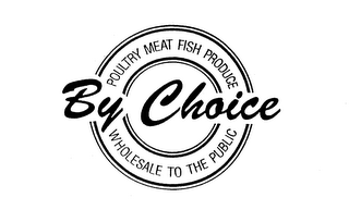 POULTRY MEAT FISH PRODUCE BY CHOICE WHOLESALE TO THE PUBLIC logo