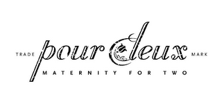 POUR DEUX MATERNITY FOR TWO TRADE MARK logo