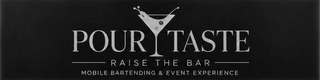 POUR TASTE RAISE THE BAR MOBILE BARTENDING & EVENT EXPERIENCE logo