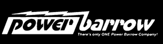 POWER BARROW THERE'S ONLY ONE POWER BARROW COMPANY! logo