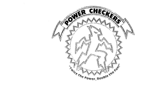 POWER CHECKERS "TWICE THE POWER, DOUBLE THE FUN!" logo