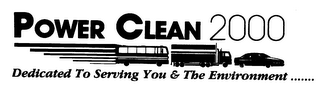 POWER CLEAN 2000 DEDICATED TO SERVING YOU & THE ENVIRONMENT....... logo