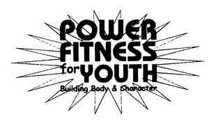 POWER FITNESS FOR YOUTH BUILDING BODY &CHARACTER logo