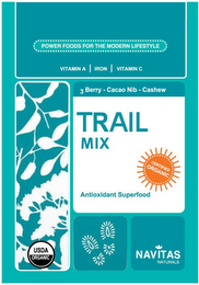 POWER FOODS FOR THE MODERN LIFESTYLE VITAMIN A IRON VITAMIN C 3 BERRY - CACAO NIB - CASHEW TRAIL MIX ANTIOXIDANT SUPERFOOD NAVITAS NATURALS CERTIFIED ORGANIC USDA ORGANIC logo