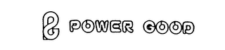 POWER GOOD logo