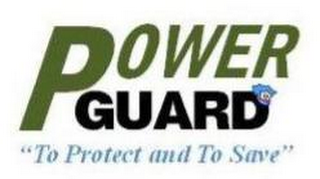 POWER GUARD "TO PROTECT AND TO SAVE" logo