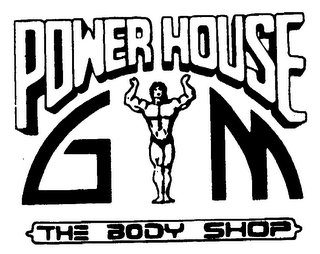 POWER HOUSE G M THE BODY SHOP logo