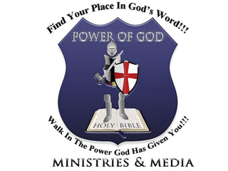 POWER OF GOD MINISTRIES & MEDIA FIND YOUR PLACE IN GOD'S WORD!!! WALK IN THE POWER GOD HAS GIVEN YOU!!! logo