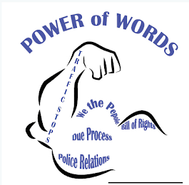 POWER OF WORDS TRAFFIC STOPS WE THE PEOPLE DUE PROCESS BILL OF RIGHTS POLICE RELATIONS logo