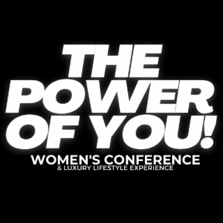 POWER OF YOU! WOMEN'S CONFERENCE & LUXURY LIFESTYLE EXPERIENCE logo