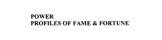 POWER PROFILES OF FAME & FORTUNE logo