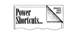 POWER SHORTCUTS...ENHANCE YOUR SKILLS logo