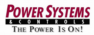 POWER SYSTEMS & CONTROLS THE POWER IS ON! logo