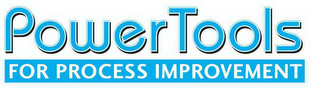 POWER TOOLS FOR PROCESS IMPROVEMENT logo