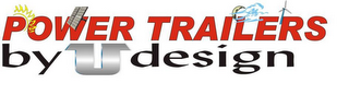 POWER TRAILERS BY U DESIGN logo