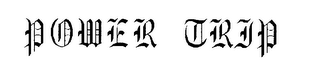 POWER TRIP logo