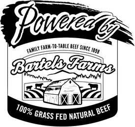 POWERED BY BARTELS FAMILY FARM-TO-TABLE BEEF SINCE 1898 BARTELS FARMS 100% GRASS FED NATURAL BEEF logo