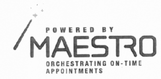 POWERED BY MAESTRO ORCHESTRATING ON-TIME APPOINTMENTS logo