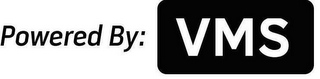 POWERED BY: VMS logo