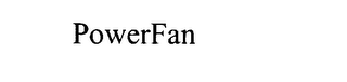 POWERFAN