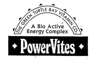POWERVITES A BIO ACTIVE ENERGY COMPLEX THE GREEN TURTLE BAY VITAMIN CO. logo