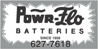 POWR-FLO BATTERIES SINCE 1958 627-7618 logo