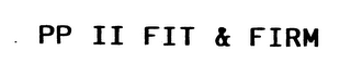 PP II FIT & FIRM logo