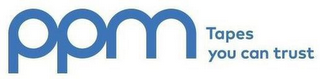 PPM TAPES YOU CAN TRUST logo