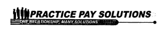PRACTICE PAY SOLUTIONS ONE RELATIONSHIP, MANY SOLUTIONS logo