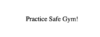 PRACTICE SAFE GYM! logo