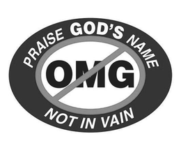 PRAISE GOD'S NAME OMG NOT IN VAIN logo