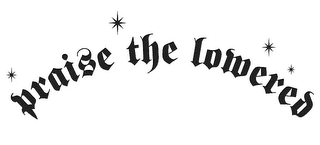 PRAISE THE LOWERED logo