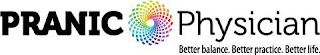 PRANIC PHYSICIAN BETTER BALANCE. BETTER PRACTICE. BETTER LIFE. logo