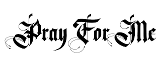 PRAY FOR ME logo