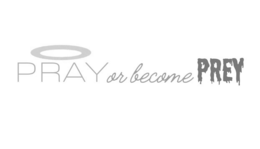 PRAY OR BECOME PREY logo