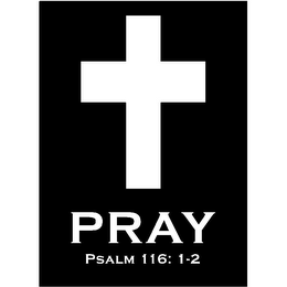PRAY PSALM 116:1-2 logo