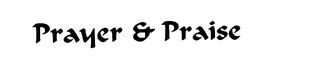 PRAYER & PRAISE logo