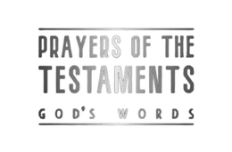 PRAYERS OF THE TESTAMENTS GOD'S WORDS logo