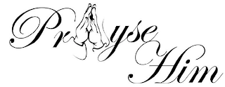 PRAYSE HIM logo