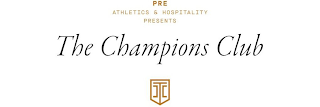 PRE ATHLETICS & HOSPITALITY PRESENTS THE CHAMPIONS CLUB TCC logo