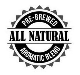 PRE-BREWED ALL NATURAL AROMATIC BLEND logo