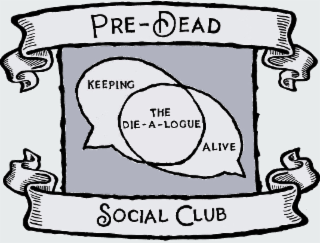 PRE-DEAD SOCIAL CLUB KEEPING THE DIE-A-LOGUE ALIVE logo