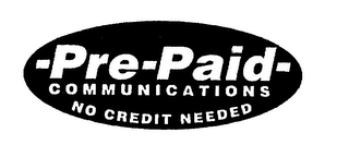 PRE-PAID COMMUNICATIONS NO CREDIT NEEDED logo