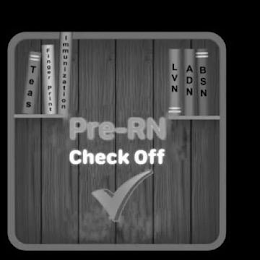 PRE-RN CHECK OFF TEAS FINGER PRINT IMMUNIZATION LVN ADN BSN logo