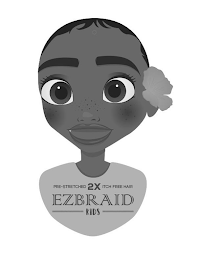 PRE-STRETCHED 2X ITCH FREE HAIR EZBRAIDKIDS