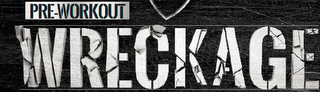 PRE-WORKOUT WRECKAGE logo